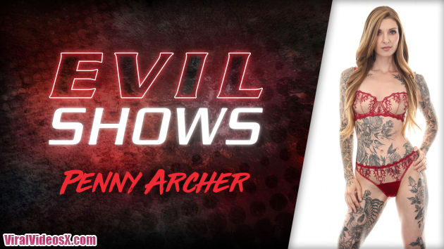 Evil Shows - Penny Archer - Evil Angel